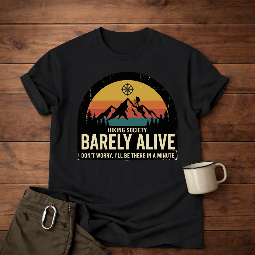 Hiking Society: Barely Alive T-Shirt