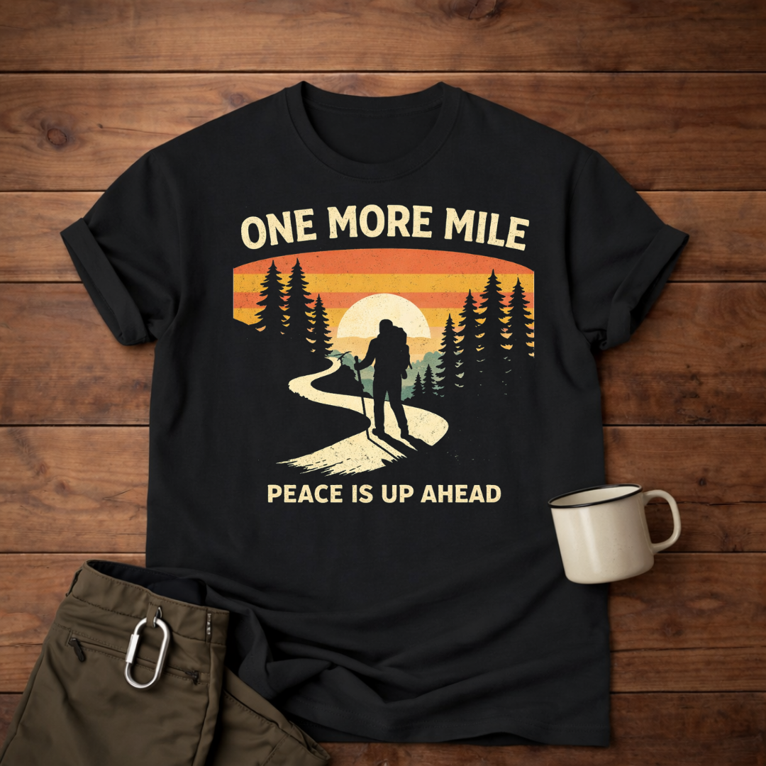 One More Mile Hiking T-Shirt