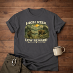 High Risk Low Reward T-Shirt