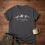 Go where you feel most alive T-Shirt