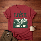 If Lost. Enjoy It T-Shirt