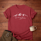 Go where you feel most alive T-Shirt
