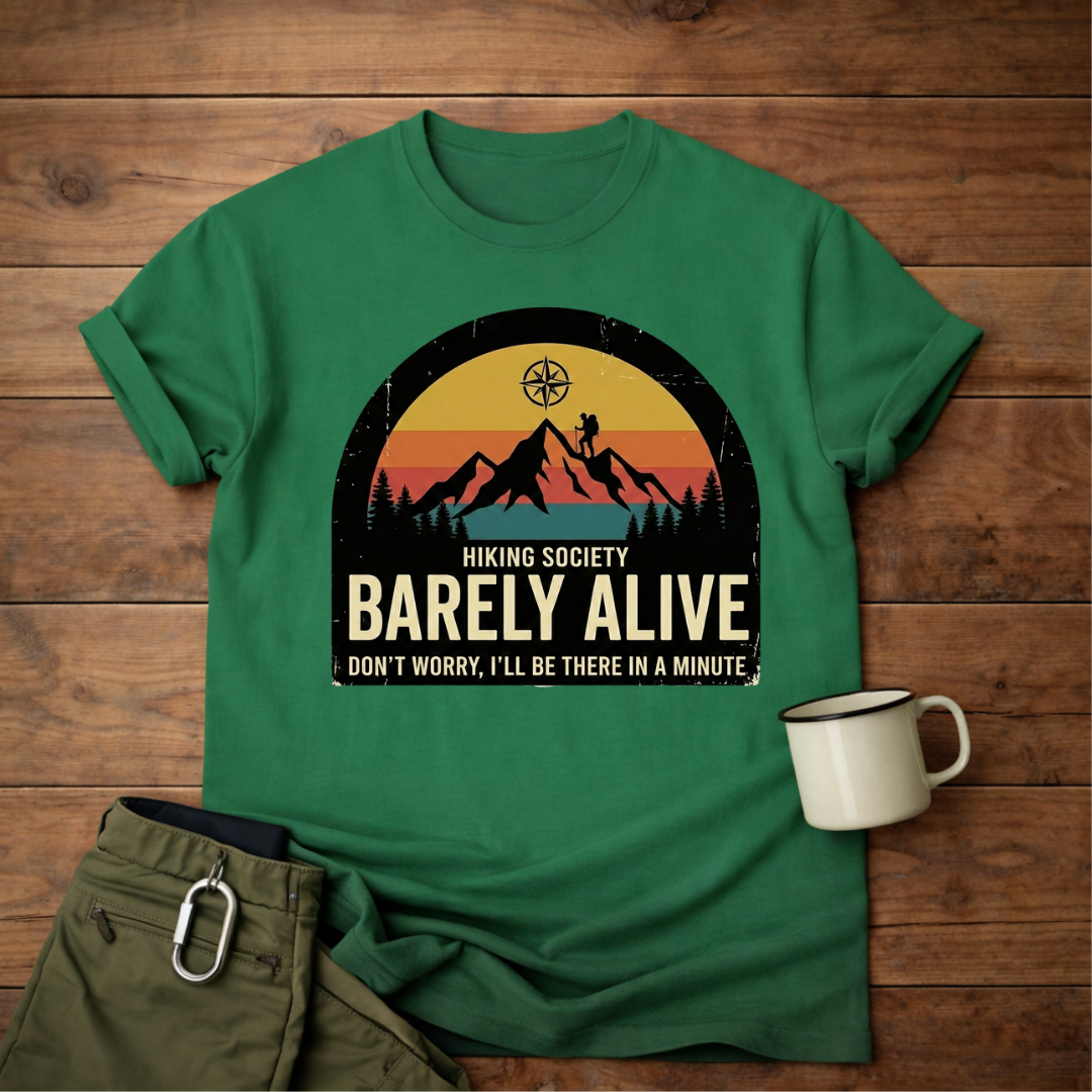 Hiking Society: Barely Alive T-Shirt