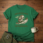 Delayed But Determined T-Shirt