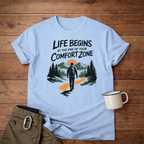 Life Begins at the End of Your Comfort Zone T-Shirt