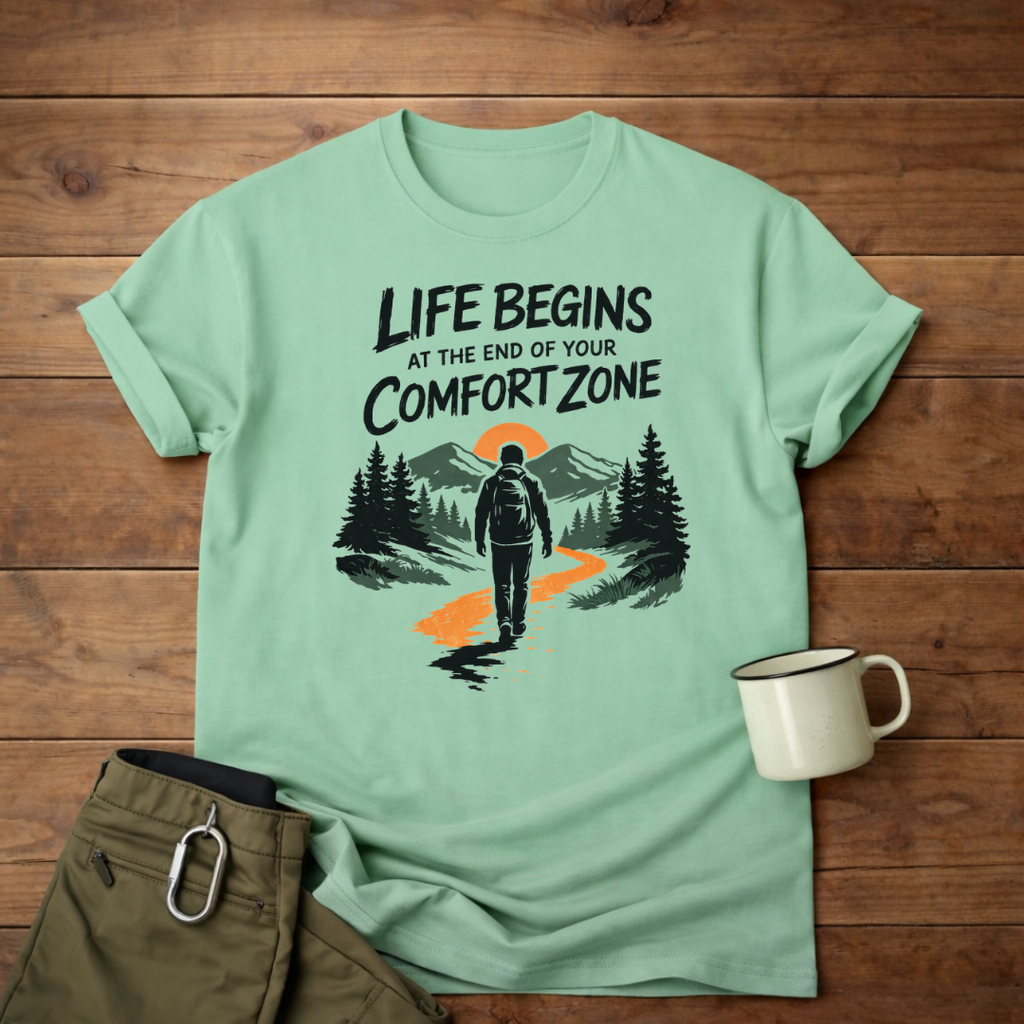 Life Begins at the End of Your Comfort Zone T-Shirt