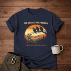 The Locals Are Friendly T-Shirt
