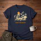 Closer to What Matters Mountain T-Shirt