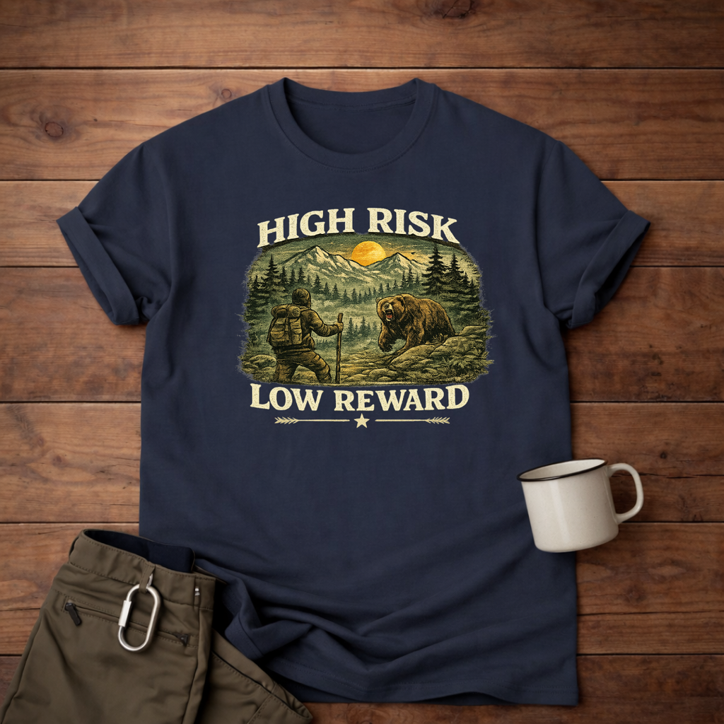 High Risk Low Reward T-Shirt