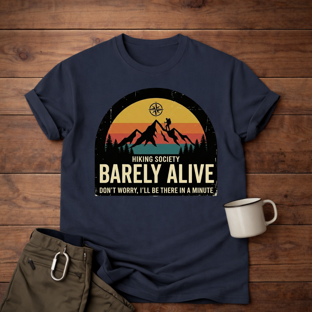 Hiking Society: Barely Alive T-Shirt