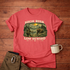 High Risk Low Reward T-Shirt