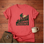The Grind Never Dies Hiking T-Shirt
