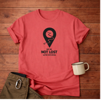 We’re Not Lost (We’re Exploring) T-Shirt