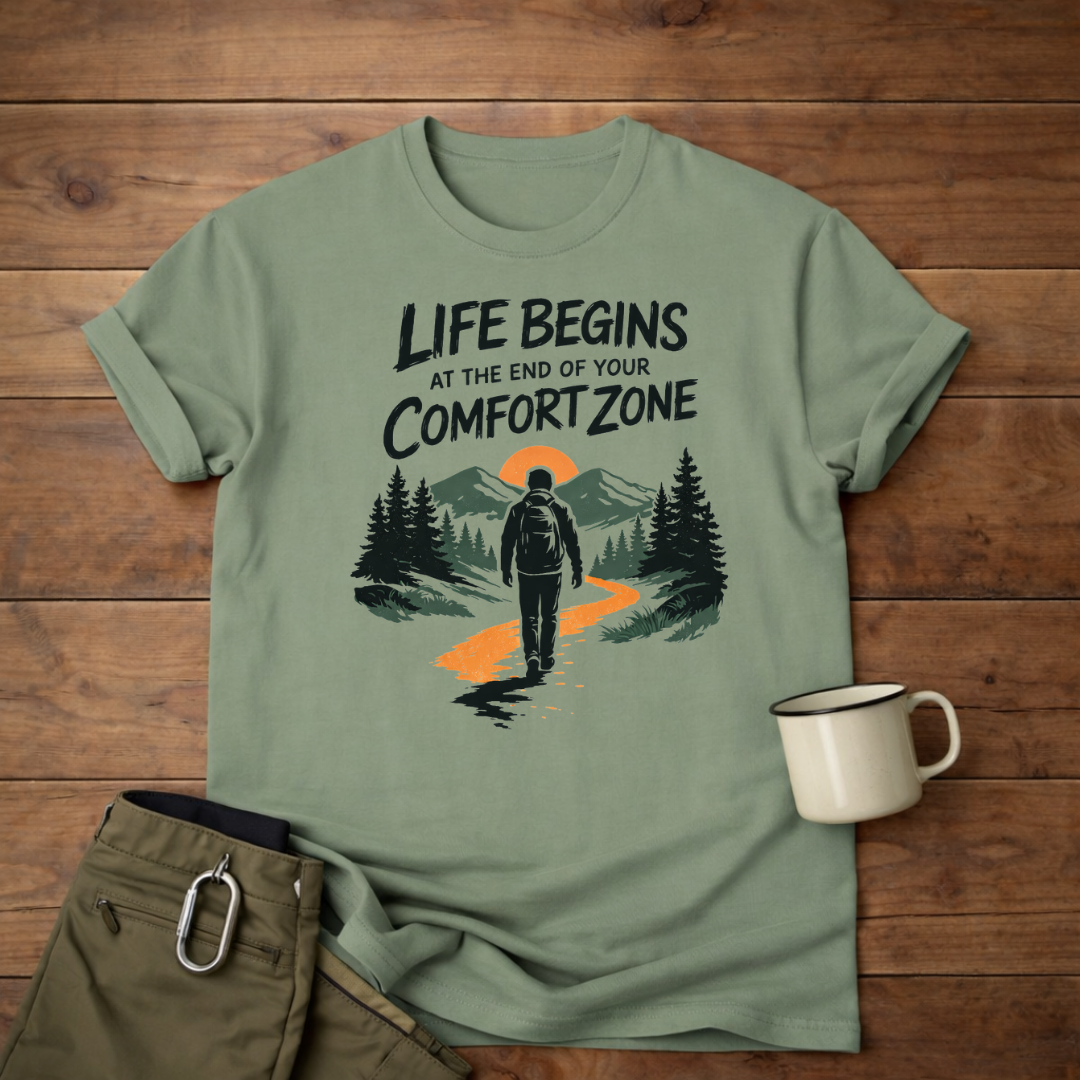 Life Begins at the End of Your Comfort Zone T-Shirt