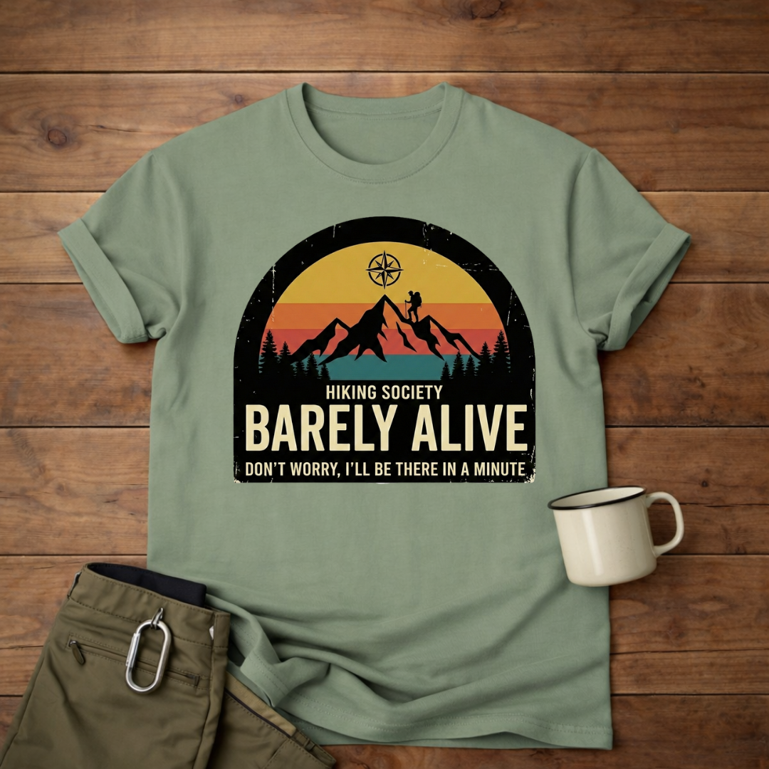 Hiking Society: Barely Alive T-Shirt