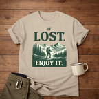 If Lost. Enjoy It T-Shirt