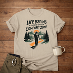 Life Begins at the End of Your Comfort Zone T-Shirt