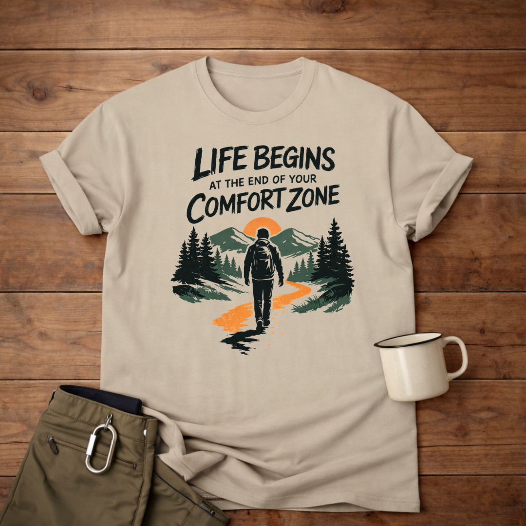Life Begins at the End of Your Comfort Zone T-Shirt