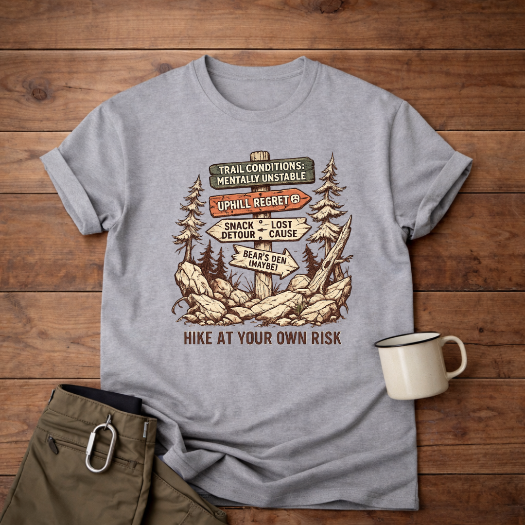 Hike At Your Own Risk T-Shirt